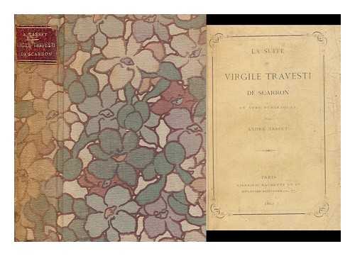 VIRGIL. A. TASSET - La Suite du Virgile Travesti de Scarron : en vers burlesques / par A. Tasset