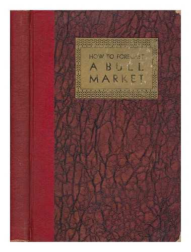 TILLMAN, CARROLL - How to Forecast a Bull Market