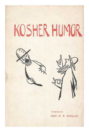 RABINOWITZ, HYMAN R, (1893-) - Kosher humor