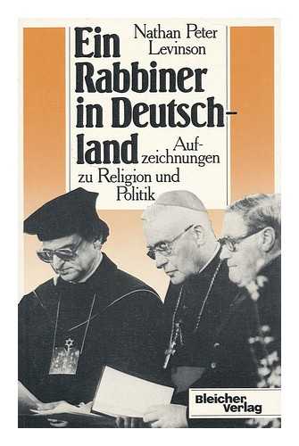 LEVINSON, NATHAN PETER - Ein Rabbiner in Deutschland : Aufzeichnungen zu Religion und Politik / Nathan Peter Levinson