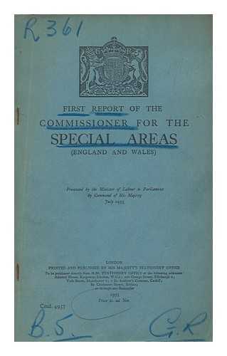 COMMISSIONER FOR THE SPECIAL AREAS (ENGLAND AND WALES) - First report of the Commissioner for the Special Areas (England and Wales)