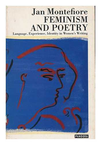Montefiore, Jan - Feminism and poetry : language, experience, identity in women's writing / Jan Montefiore