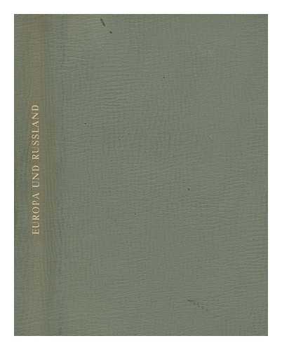 TSCHIZEWSKIJ, DMITRIJ (1894-1977). GROH, DIETER - Europa und Russland; Texte zum Problem des westeuropaischen und russischen Selbstverstandnisses. Hrsg. von Dmitrij Tschizewskij und Dieter Groh