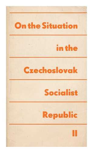 ANONOMOUS - On the situation in the Czechoslovak Socialist Republic Vol. II