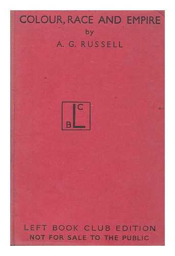 RUSSELL, ALAN GLADNEY - Colour, Race, and Empire