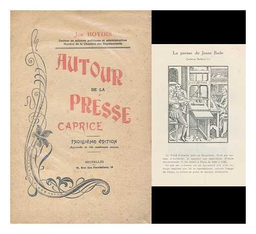 HOYOIS, JOSEPH - Autour de la Presse Caprice