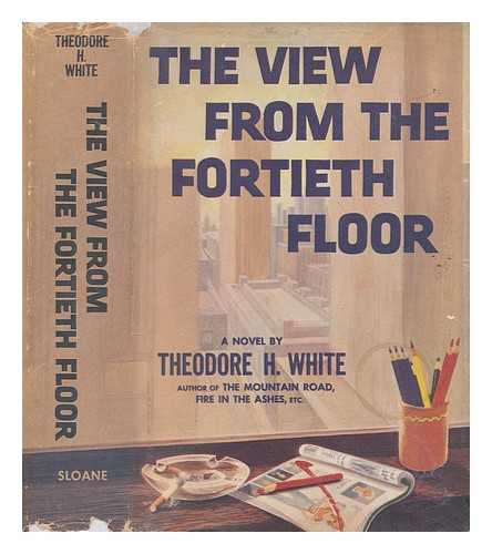 WHITE, THEODORE HAROLD (1915-1986) - The view from the fortieth floor