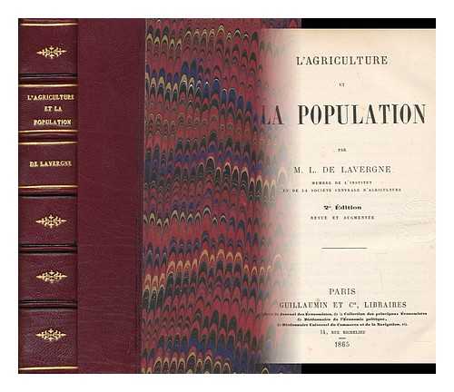 LAVERGNE, LEONCE DE (1809-1880) - L'agriculture et la population / par M. L. de Lavergne