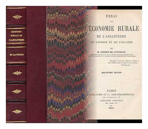 LAVERGNE, LEONCE DE (1809-1880) - Essai sur l'economie rurale de l'Angleterre, de l'Ecosse et de l'Irlande / par M. Leonce de Lavergne