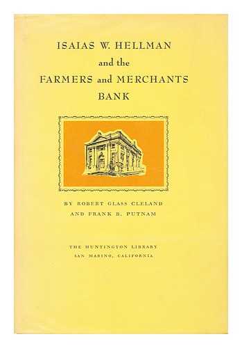 CLELAND, ROBERT GLASS (1885-1957) - Isaias W. Hellman and the Farmers and Merchants Bank