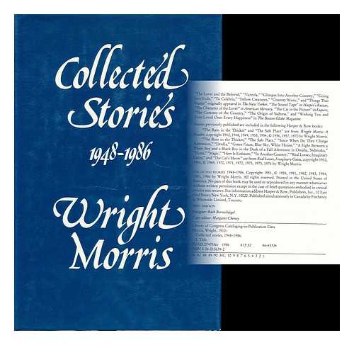 MORRIS, WRIGHT - Collected stories, 1948-1986