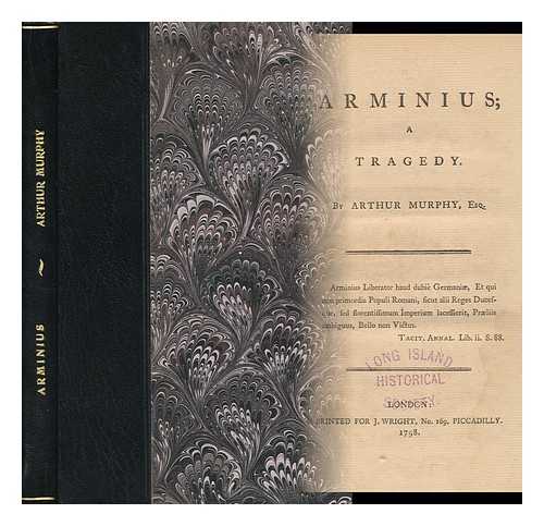 MURPHY, ARTHUR (1727-1805) - Arminius : a tragedy. By Arthur Murphy, Esq.