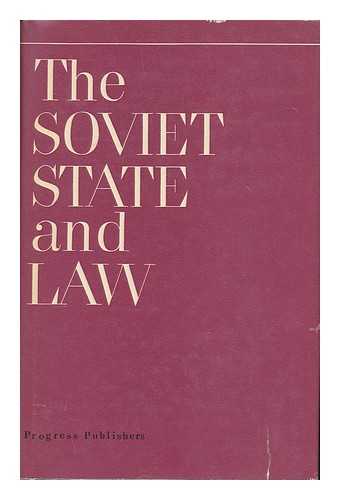 CHKHIKVADZE, V. M. (VIKTOR MIKHAILOVICH), (1912- ) INSTITUT GOSUDARSTVA I PRAVA (AKADEMIIA NAUK SSSR) - The Soviet state and law / edited by V. M. Chkhikvadze. [Translated from the Russian by Yuri Sdobnikov]. [ Sovetskoe gosudarstvo i pravo ]