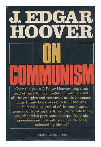 HOOVER, J. EDGAR (1895-1972) - J. Edgar Hoover on communism