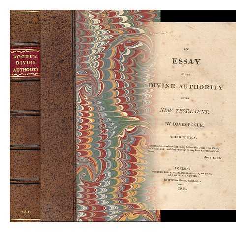 BOGUE, DAVID (1750-1825) - An essay on the Divine Authority of the New Testament