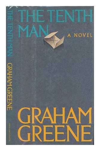 GREENE, GRAHAM (1904-1991) - The tenth man / Graham Greene