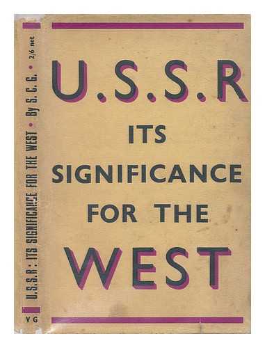 SOCIALIST CLARITY GROUP - The U.S.S.R. : its significance for the West