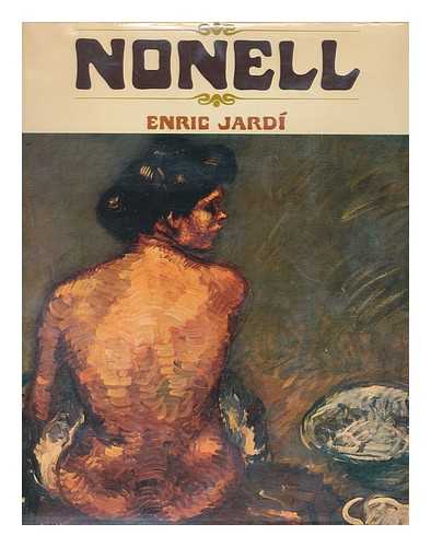 Jardi, Enric (1924-) - Nonell / Enric Jardi