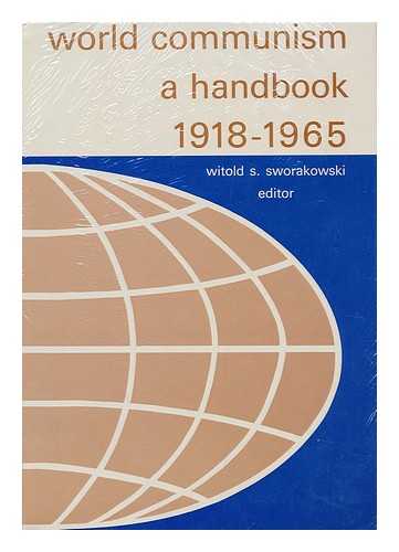 SWORAKOWSKI, WITOLD S. - World communism : a handbook, 1918-1965 / edited by Witold S. Sworakowski