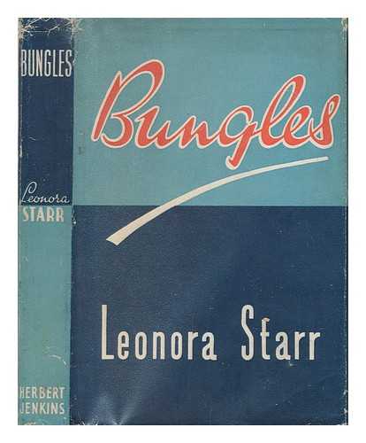 STARR, LEONORA, PSEUD. I.E. LEONORA DOROTHY RIVERS MACKESY - Bungles