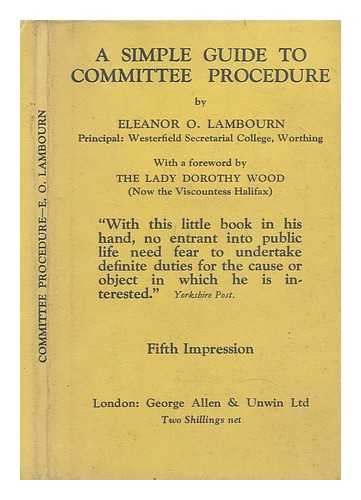 LAMBOURN, ELEANOR O. - A simple guide to committee procedure, and the work of the officers of a society or club