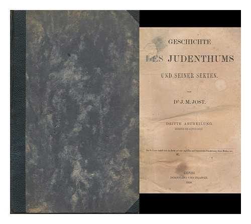 JOST, ISAAK MARKUS (1793-1860) - Geschichte des Judenthums und seiner Sekten