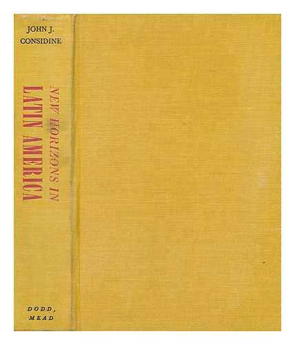 CONSIDINE, JOHN JOSEPH (1897-1982) - New horizons in Latin America