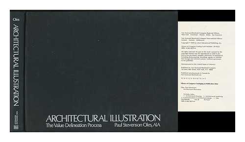 OLES, PAUL STEVENSON - Architectural Illustration : the Value Delineation Process / Paul Stevenson Oles