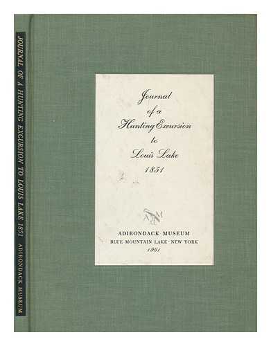 COLLES, JAMES (1828-1898). ADIRONDACK MUSEUM, BLUE MOUNTAIN LAKE, N.Y. - Journal of a hunting excursion to Louis Lake