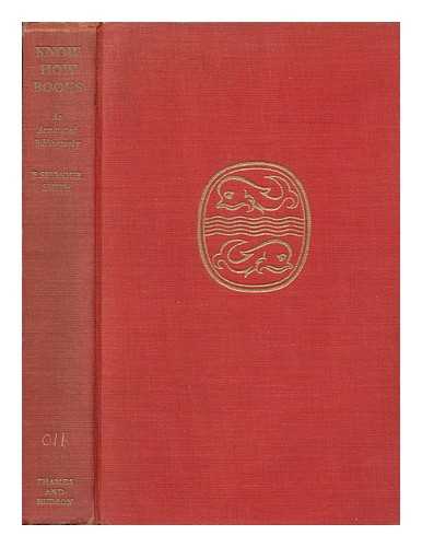 Smith, F. Seymour - Know-how books : an annotated bibliography of do it yourself books for the handyman and of introductions to science, art, history, and literature for the beginner and home student