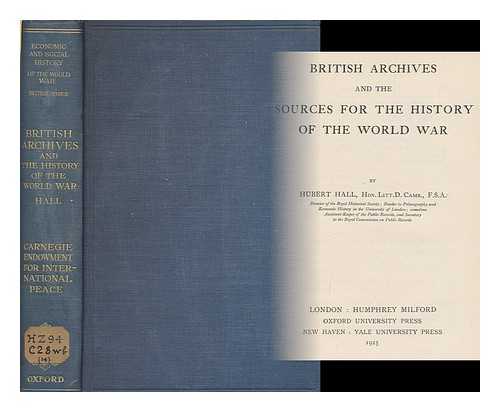 HALL, HUBERT, (1857-1944) - British archives and the sources for the history of the world war