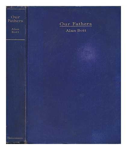 BOTT, ALAN (1893-1952) - Our fathers (1870-1900)