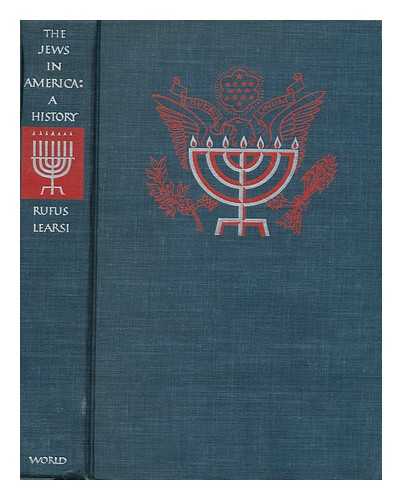 LEARSI, RUFUS (1887-1964) - The Jews in America, a history