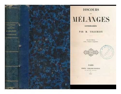 VILLEMAIN, M. ABEL-FRANCOIS (1790-1870) - Discours et melanges litteraires / par M. Villemain