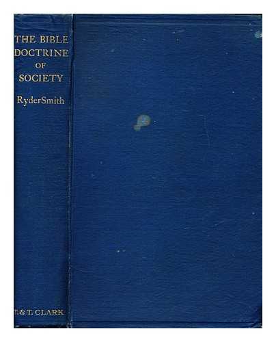 Smith, C. Ryder  (1873-1956) - The Bible doctrine of society in its historical evolution