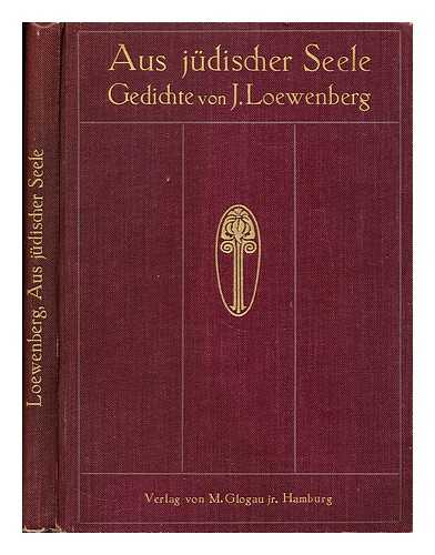 LOEWENBERG, JACOB - Aus judischer Seele. Gedichte ... Dritte vermehrte Auflage