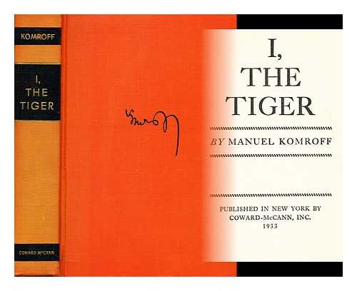 KOMROFF, MANUEL  (1890-1974) - I, The Tiger