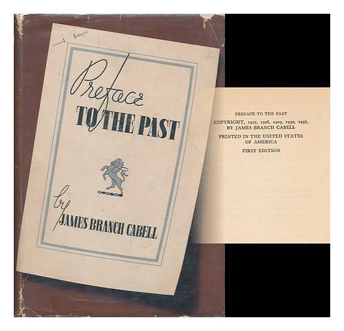 CABELL, JAMES BRANCH (1879-1958) - Preface to the past, by James Branch Cabell