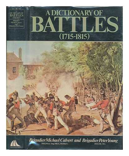 YOUNG, PETER. MICHAEL CALVERT - A Dictionary of Battles, 1715-1815