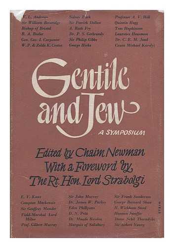 NEWMAN, CHAIM - Gentile and Jew : a symposium on the future of the Jewish people / compiled and edited by Chaim Newman ; with a foreword by Lord Strabolgi