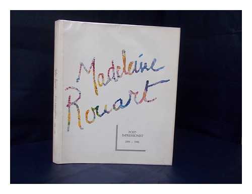 DANILO, CLAUDE - Madeleine Rouart: Post-Impressionist, 1896-1986; text by Claude Danilo