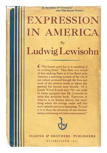 LEWISOHN, LUDWIG (1882-1955) - Expression in America