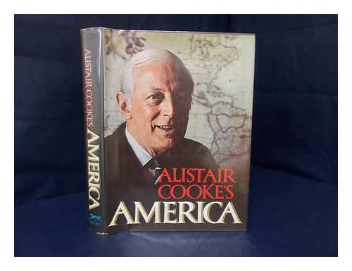 COOKE, ALISTAIR (1908-2004) - Alistair Cooke's America