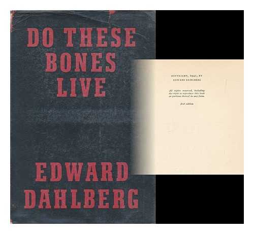 DAHLBERG, EDWARD (1900-1977) - Do these bones live