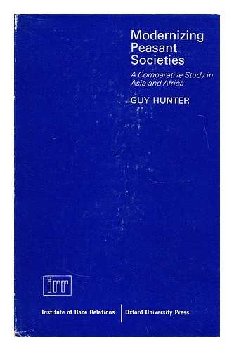 HUNTER, GUY - Modernizing peasant societies: a comparative study in Asia and Africa
