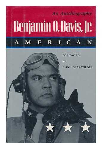 DAVIS, BENJAMIN O. (1912-2002) - Benjamin O. Davis, Jr., American : an autobiography