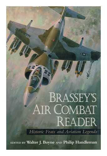 BOYNE, WALTER J. (ED.) - Brassey's air combat reader  / edited by Walter J. Boyne and Philip Handleman