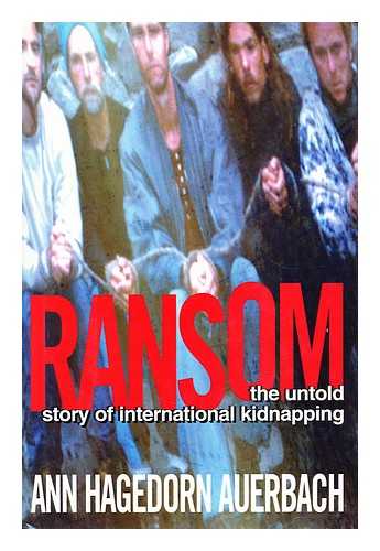 HAGEDORN, ANN - Ransom : the untold story of international kidnapping