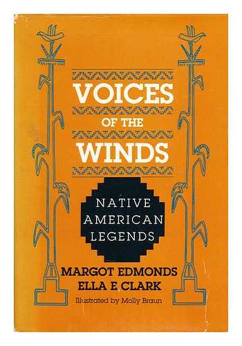 Edmonds, Margot - Voices of the winds : native American legends / Margot Edmonds, Ella E. Clark