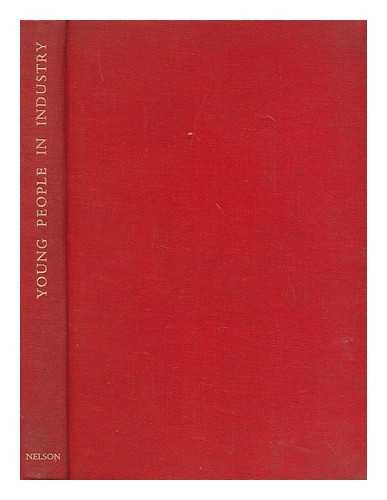 THOMAS, MAURICE W. - Young people in industry : 1750-1945 / Maurice W. Thomas